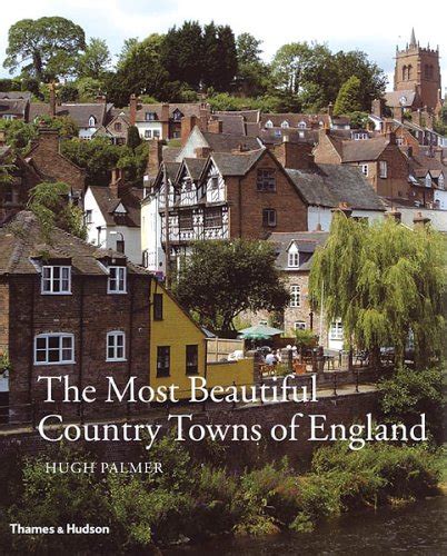 Read Online The Most Beautiful Country Towns Of England By Hugh Palmer