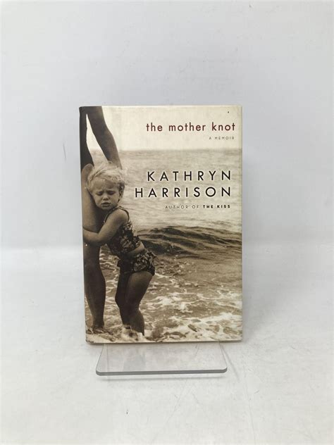 Read Online The Mother Knot By Kathryn Harrison