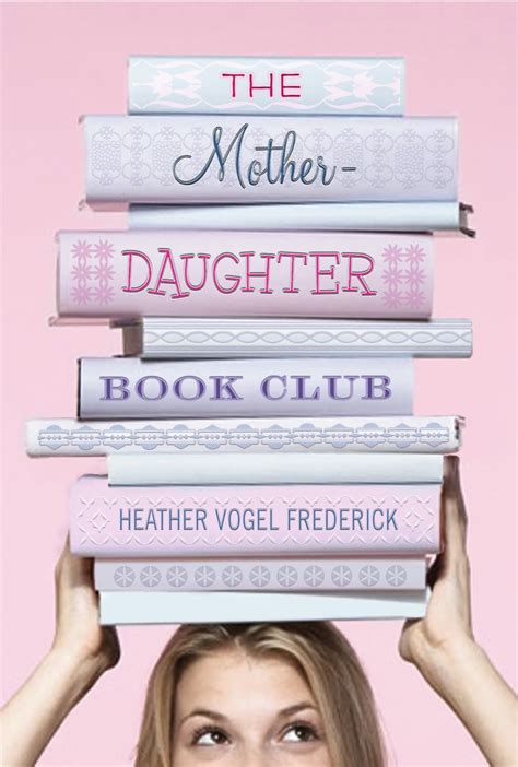 Read Online The Motherdaughter Book Club By Heather Vogel Frederick