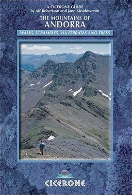 Download The Mountains Of Andorra Walks Scrambles Via Ferratas And Treks By Alf Robertson