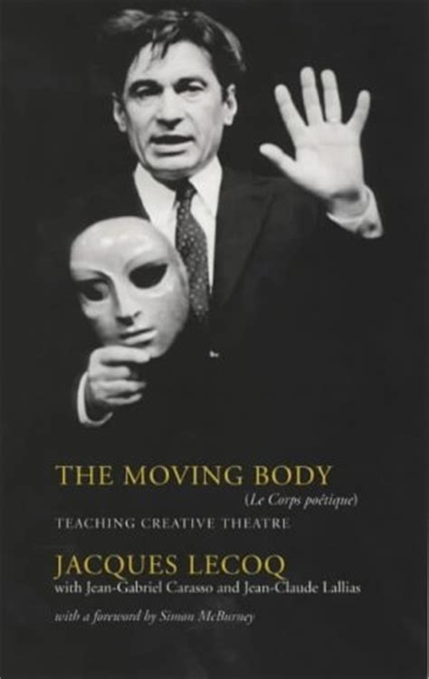 Read Online The Moving Body By Jacques Lecoq