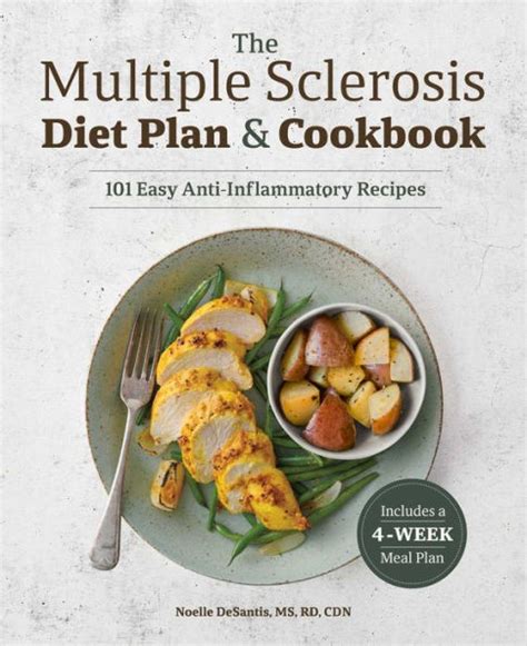 Download The Multiple Sclerosis Diet Plan And Cookbook 101 Easy Antiinflammatory Recipes By Noelle Desantis Ms Rd Cdn