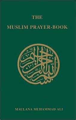 Download The Muslim Prayer Book By Maulana Muhammad Ali