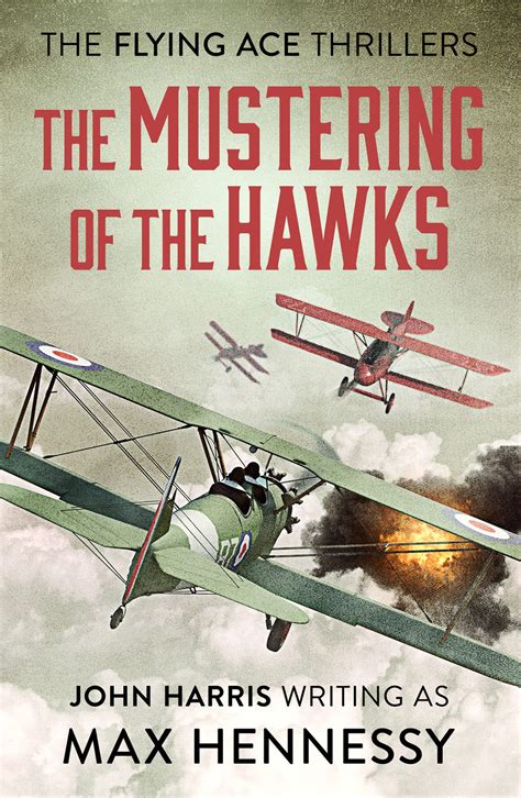 Full Download The Mustering Of The Hawks Flying Ace Thrillers 1 By Max Hennessy