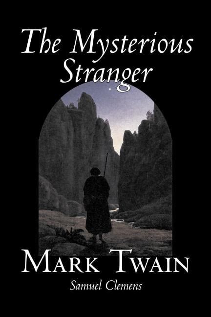 Read The Mysterious Stranger By Mark Twain