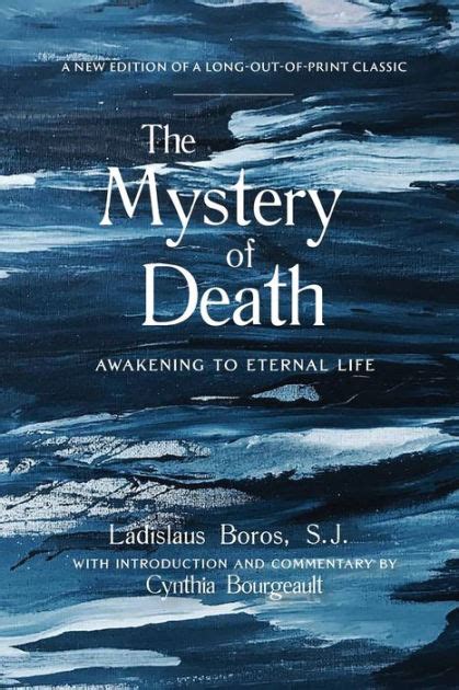 Download The Mystery Of Death Awakening To Eternal Life By Ladislaus Boros Sj