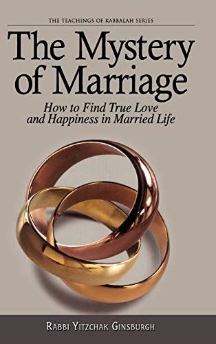 Full Download The Mystery Of Marriage How To Find True Love And Happiness In Married Life By Yitshak Ginzburg