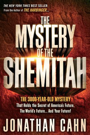 Full Download The Mystery Of The Shemitah The 3000Yearold Mystery That Holds The Secret Of Americas Future The Worlds Futureand Your Future By Jonathan Cahn