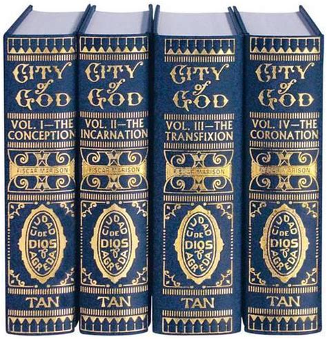 Full Download The Mystical City Of God Complete Edition Containing All Four Volumes With Illustrations By Mary Of Agreda