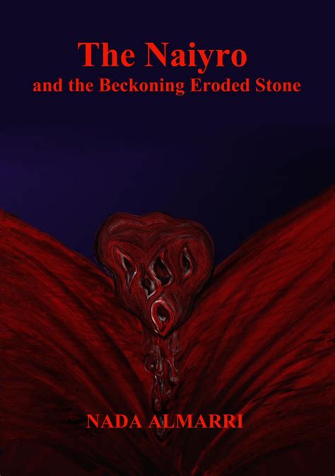 Read Online The Naiyro And The Beckoning Eroded Stone By Nada Almarri