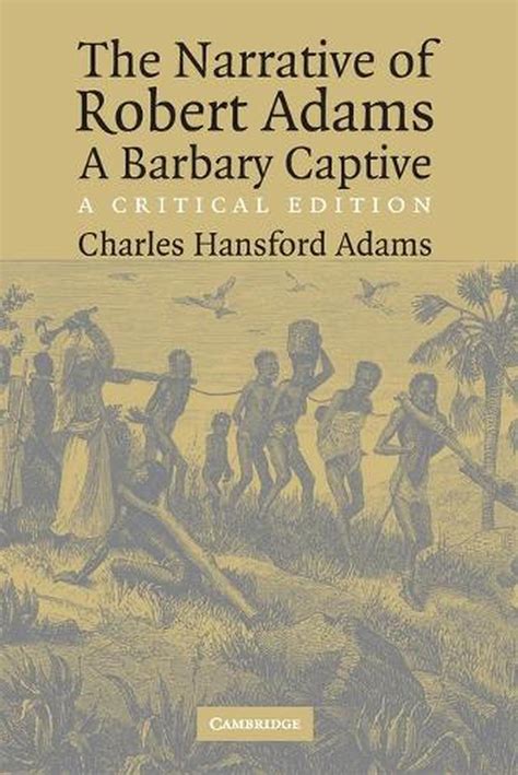 Full Download The Narrative Of Robert Adams A Barbary Captive A Critical Edition By Robert           Adams