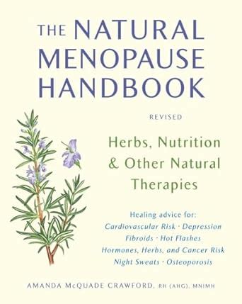 Download The Natural Menopause Handbook Herbs Nutrition  Other Natural Therapies By Amanda Mcquade Crawford