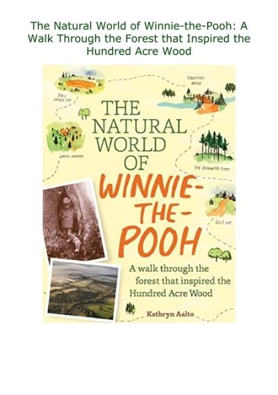 Read Online The Natural World Of Winniethepooh A Walk Through The Forest That Inspired The Hundred Acre Wood By Kathryn Aalto