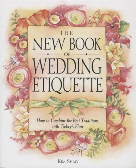Read The New Book Of Wedding Etiquette How To Combine The Best Traditions With Todays Flair By Kim   Shaw