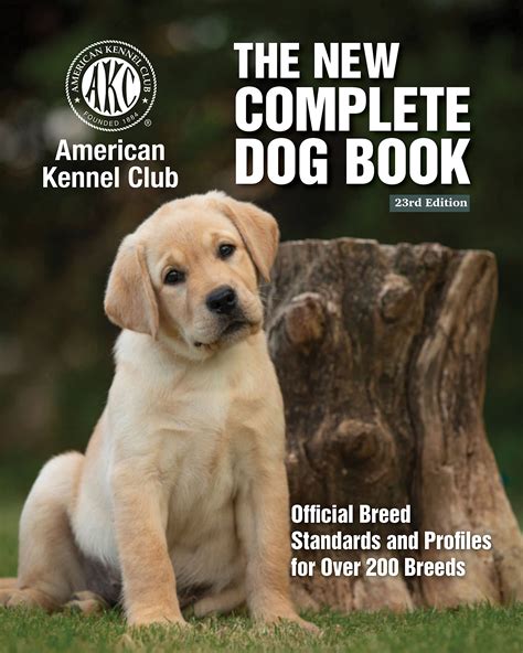 Read Online The New Complete Dog Book Official Breed Standards And Profiles For Over 200 Breeds By The American Kennel Club