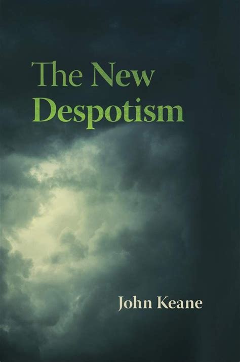 Full Download The New Despotism By John Keane
