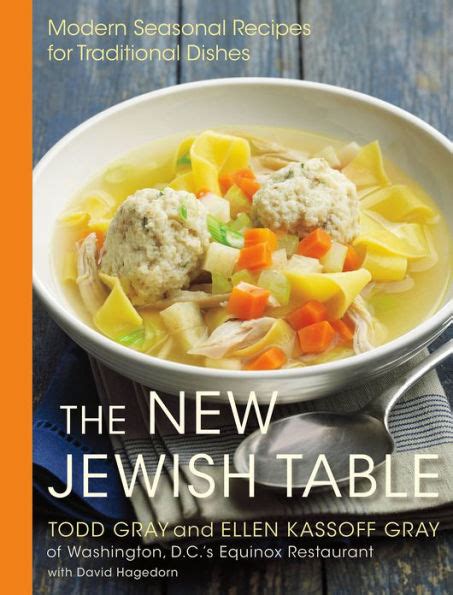 Full Download The New Jewish Table Modern Seasonal Recipes For Traditional Dishes By Todd  Gray