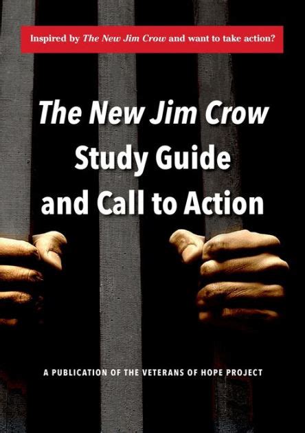 Full Download The New Jim Crow Study Guide And Call To Action By Veterans Of Hope
