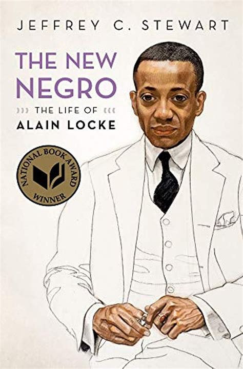 Full Download The New Negro The Life Of Alain Locke By Jeffrey C Stewart