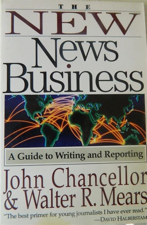Full Download The New News Business A Guide To Writing And Reporting By John Chancellor