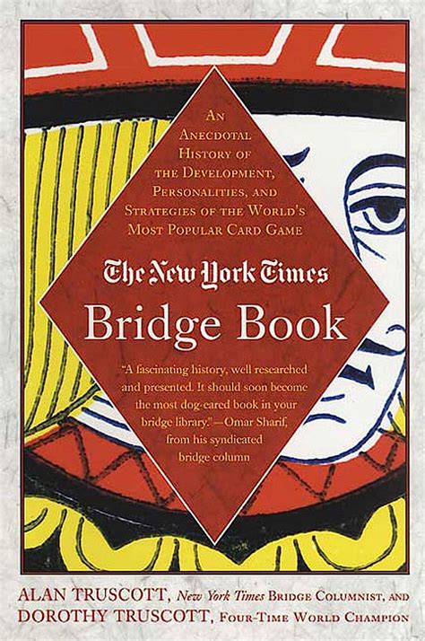 Full Download The New York Times Bridge Book An Anecdotal History Of The Development Personalities And Strategies Of The Worlds Most Popular Card Game By Alan F Truscott