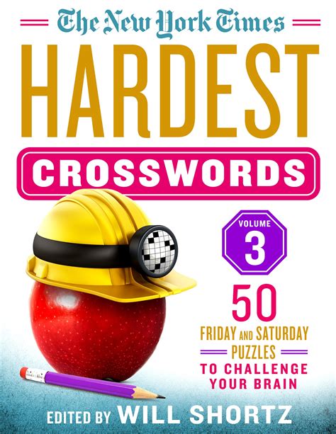 Read The New York Times Hardest Crosswords Volume 3 50 Friday And Saturday Puzzles To Challenge Your Brain By The New York Times