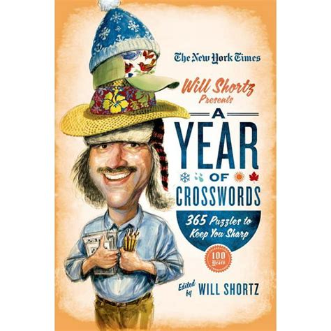 Read Online The New York Times Will Shortz Presents A Year Of Crosswords 365 Puzzles To Keep You Sharp By The New York Times