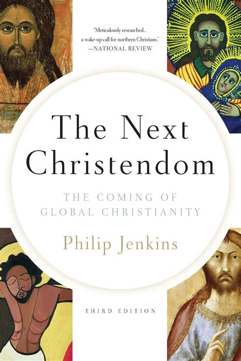 Full Download The Next Christendom The Coming Of Global Christianity By Philip Jenkins