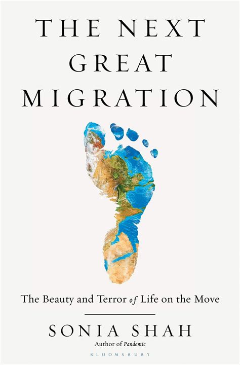 Read Online The Next Great Migration The Beauty And Terror Of Life On The Move By Sonia Shah