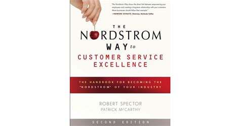 Full Download The Nordstrom Way To Customer Service Excellence The Handbook For Becoming The Nordstrom Of Your Industry By Robert Spector