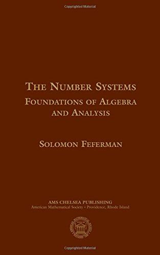 Full Download The Number Systems Foundations Of Algebra And Analysis By Solomon Feferman