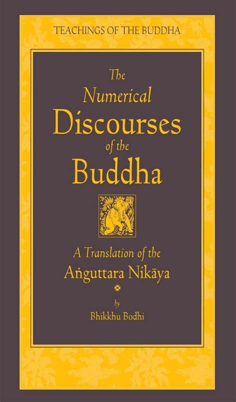 Read The Numerical Discourses Of The Buddha A Translation Of The Anguttara Nikaya By Bhikkhu Bodhi