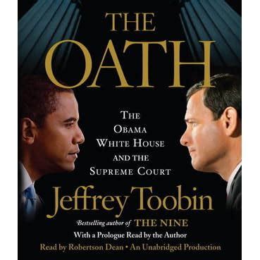Full Download The Oath The Obama White House And The Supreme Court By Jeffrey Toobin