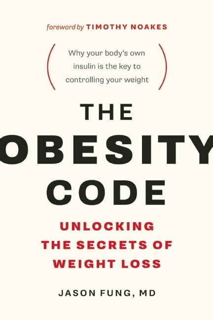 Full Download The Obesity Code Unlocking The Secrets Of Weight Loss By Jason Fung