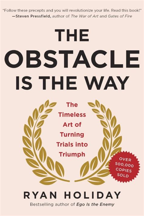 Download The Obstacle Is The Way The Timeless Art Of Turning Adversity To Advantage By Ryan Holiday
