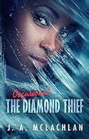 Full Download The Occasional Diamond Thief 1 By Ja Mclachlan