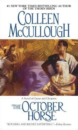 Download The October Horse A Novel Of Caesar And Cleopatra Masters Of Rome 6 By Colleen Mccullough