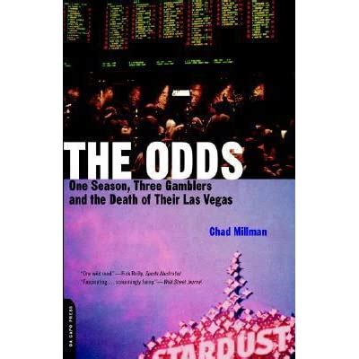 Read Online The Odds One Season Three Gamblers And The Death Of Their Las Vegas By Chad Millman