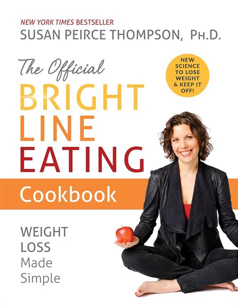 Full Download The Official Bright Line Eating Cookbook Weight Loss Made Simple By Susan Peirce Thompson