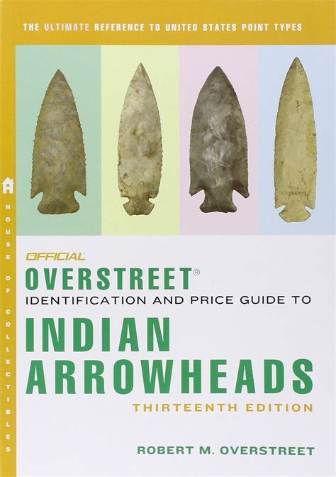 Download The Official Overstreet Indian Arrowheads Identification And Price Guide By Robert M Overstreet