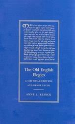 Read Online The Old English Elegies A Critical Edition And Genre Study By Anne L Klinck