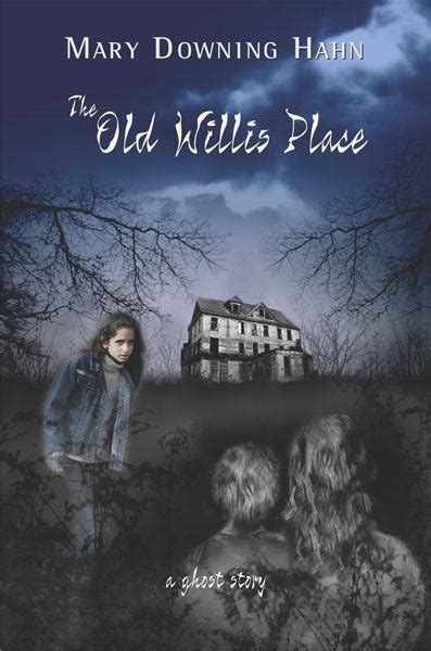 Full Download The Old Willis Place By Mary Downing Hahn