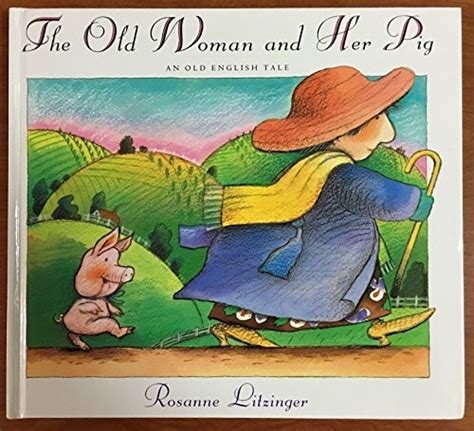 Download The Old Woman And Her Pig An Old English Tale By Rosanne Litzinger