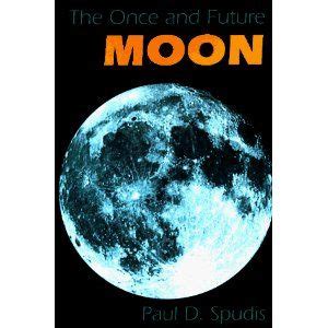 Full Download The Once And Future Moon By Paul D Spudis