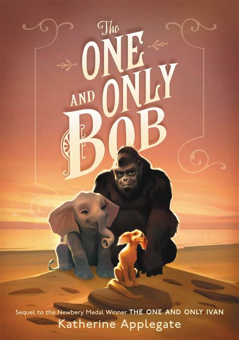 Read The One And Only Bob One And Only Ivan 2 By Katherine Applegate
