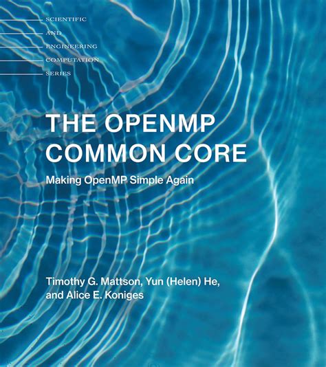 Download The Openmp Common Core Making Openmp Simple Again By Timothy G Mattson