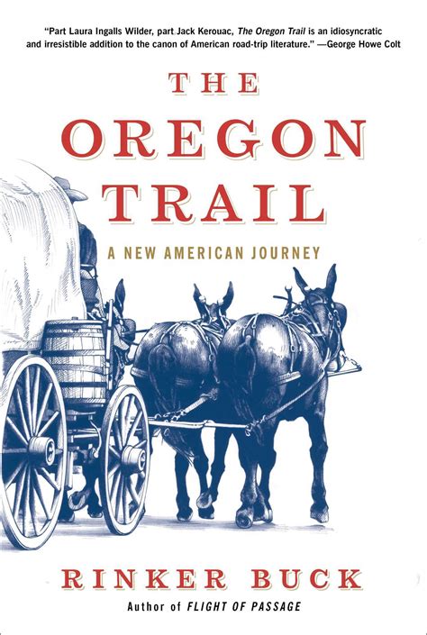 Read Online The Oregon Trail A New American Journey By Rinker Buck