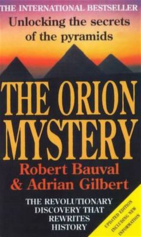 Read The Orion Mystery Unlocking The Secrets Of The Pyramids By Robert Bauval