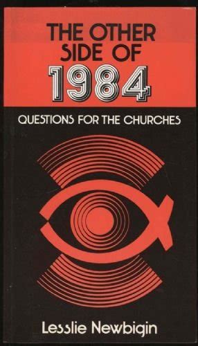 Full Download The Other Side Of 1984 Questions For The Churches By Lesslie Newbigin