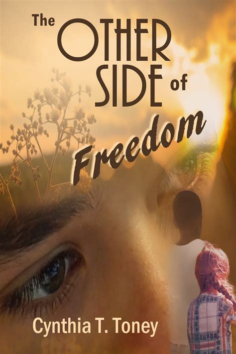 Full Download The Other Side Of Freedom By Cynthia T Toney